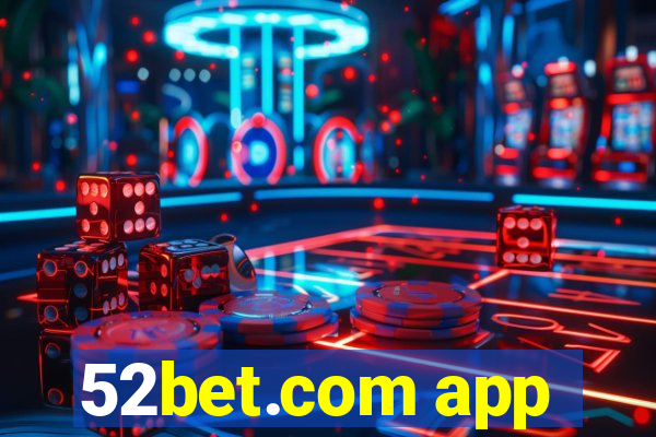 52bet.com app